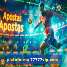 plataforma 77777vip.com